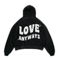 'Love Anyways' Hoodie